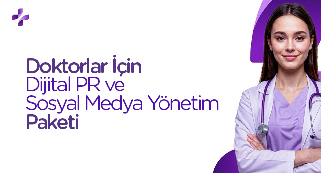 Doktorlar İçin Dijital PR ve Sosyal Medya Yönetim Paketi